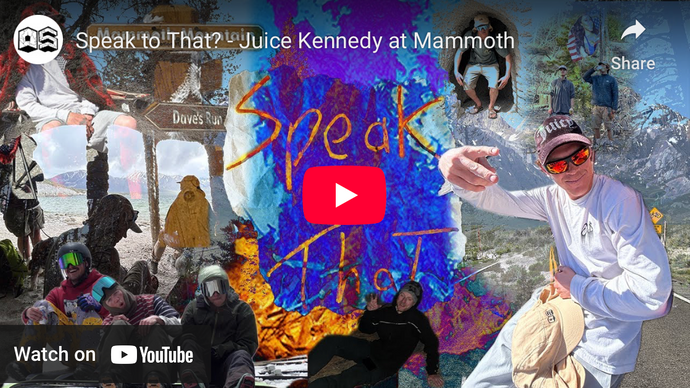 Speak to That? -Juice Kennedy @ Mammoth